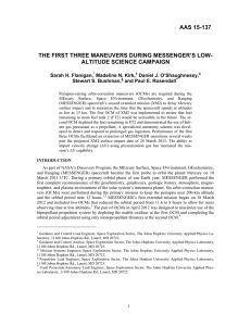 AAS 15-137 THE FIRST THREE MANEUVERS DURING MESSENGER’S LOW- ALTITUDE SCIENCE CAMPAIGN