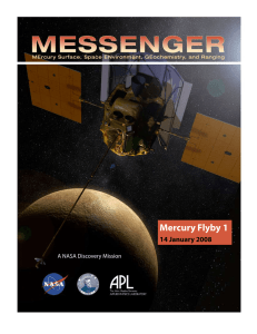 Mercury Flyby 1 14 January 2008 A NASA Discovery Mission