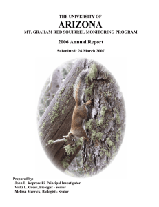 ARIZONA 2006 Annual Report THE UNIVERSITY OF MT. GRAHAM RED SQUIRREL MONITORING PROGRAM