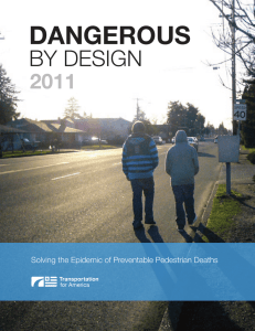 DANGEROUS BY DESIGN 2011 Solving the Epidemic of Preventable Pedestrian Deaths