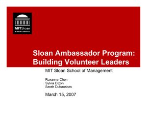 Sloan Ambassador Program: Building Volunteer Leaders MIT Sloan School of Management