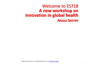 Welcome to ES718 A new workshop on innovation in global health A
