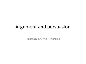 Argument and persuasion Human animal studies