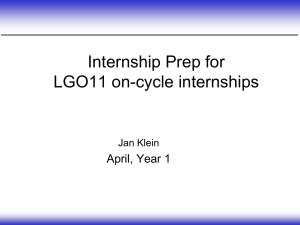 Internship Prep for LGO11 on-cycle internships April, Year 1 Jan Klein