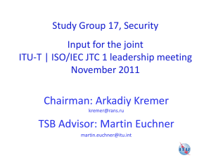 Chairman: Arkadiy Kremer TSB Advisor: Martin Euchner Study Group 17, Security