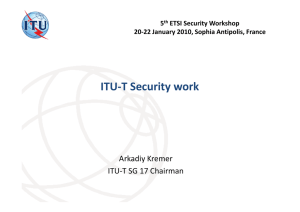 ITU-T Security work Arkadiy Kremer ITU-T SG 17 Chairman 5