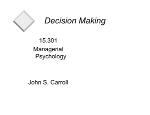 Decision Making 15.301 Managerial Psychology