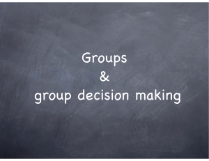 Groups &amp; group decision making