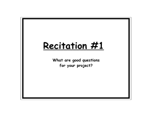 Recitation #1 What are good questions for your project?