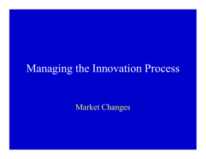 Managing the Innovation Process Market Changes