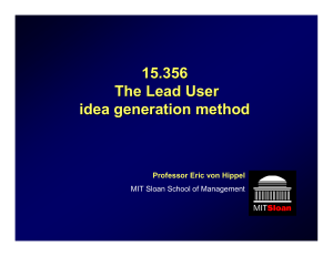 15.356 The Lead User idea generation method Professor Eric von Hippel