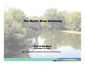 The Mystic River Greenway City of Medford November 30, 2006