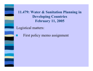 11.479: Water &amp; Sanitation Planning in Developing Countries February 11, 2005 Logistical matters: