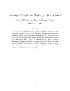 Incentives Work: Getting Teachers to Come to School November 22, 2010