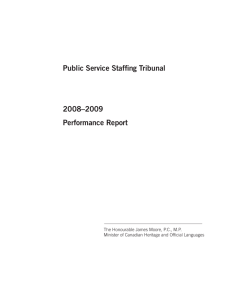 Public Service Staffing Tribunal 2008–2009 Performance Report The Honourable James Moore, P.C., M.P.