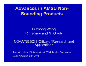Advances in AMSU Non- Sounding Products Fuzhong Weng R. Ferraro and N. Grody