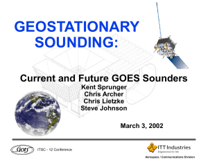 GEOSTATIONARY SOUNDING: Current and Future GOES Sounders Kent Sprunger