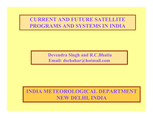 CURRENT AND FUTURE SATELLITE PROGRAMS AND SYSTEMS IN INDIA INDIA METEOROLOGICAL DEPARTMENT