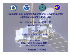 National Polar-orbiting Operational Environmental Satellite System (NPOESS) An Introduction to NPOESS presented at