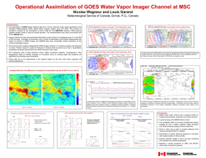 Operational Assimilation of GOES Water Vapor Imager Channel at MSC Introduction: