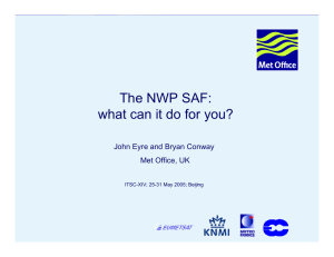 The NWP SAF: what can it do for you? Met Office, UK