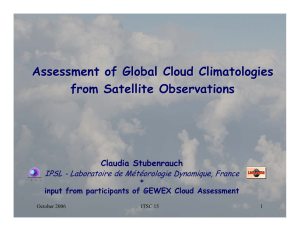 Assessment of Global Cloud Climatologies from Satellite Observations