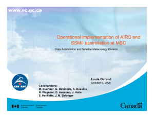 Operational implementation of AIRS and SSM/I assimilation at MSC www.ec.gc.ca Louis Garand