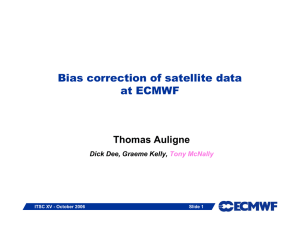 Bias correction of satellite data at ECMWF Thomas Auligne Dick Dee, Graeme Kelly,