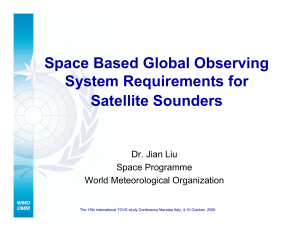 Space Based Global Observing System Requirements for Satellite Sounders Dr. Jian Liu