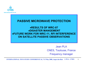 PASSIVE MICROWAVE PROTECTION RESULTS OF WRC-07 DISASTER MANGEMENT