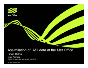 Assimilation of IASI data at the Met Office Fiona Hilton Nigel Atkinson