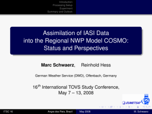 Assimilation of IASI Data into the Regional NWP Model COSMO: Marc Schwaerz