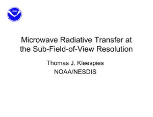 Microwave Radiative Transfer at the Sub-Field-of-View Resolution Thomas J. Kleespies NOAA/NESDIS