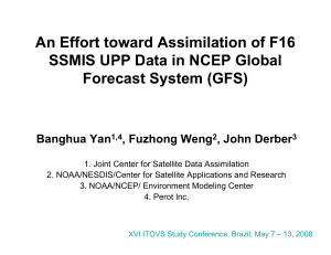 An Effort toward Assimilation of F16 Forecast System (GFS) Banghua Yan