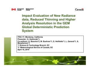 Impact Evaluation of New Radiance data, Reduced Thinning and Higher