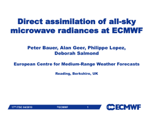 Direct assimilation of all-sky microwave radiances at ECMWF Deborah Salmond