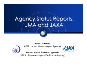 Agency Status Reports: JMA and JAXA Kozo Okamoto Misako Kachi, Tamotsu Igarashi