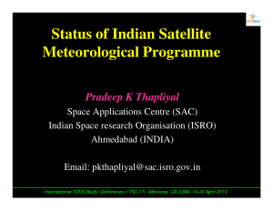 Status of Indian Satellite Meteorological Programme Pradeep K Thapliyal