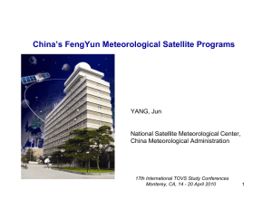 China’s FengYun Meteorological Satellite Programs YANG, Jun National Satellite Meteorological Center,