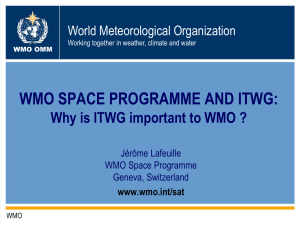 WMO SPACE PROGRAMME AND ITWG: World Meteorological Organization Jérôme Lafeuille