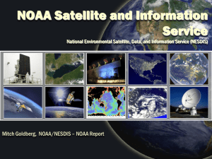 NOAA Satellite and Information Service  Mitch Goldberg,  NOAA/NESDIS – NOAA Report