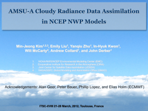 AMSU-A Cloudy Radiance Data Assimilation in NCEP NWP Models Min-Jeong Kim