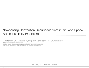 Nowcasting Convection Occurrence from in-situ and Space- Borne Instability Predictors P. Antonelli