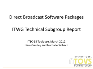Direct Broadcast Software Packages  ITWG Technical Subgroup Report ITSC-18 Toulouse, March 2012