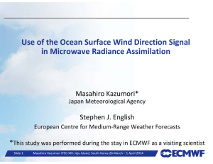 Use of the Ocean Surface Wind Direction Signal in Microwave Radiance Assimilation Masahiro Kazumori* Stephen J. English