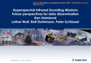 Hyperspectral Infrared Sounding Missions Future perspectives for data dissemination Ken Holmlund