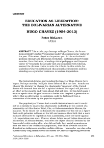 EDUCATION AS LIBERATION: THE BOLIVARIAN ALTERNATIVE HUGO CHAVEZ (1954-2013) Peter McLaren