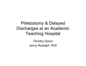 Phlebotomy &amp; Delayed Discharges at an Academic Teaching Hospital Timothy Quinn