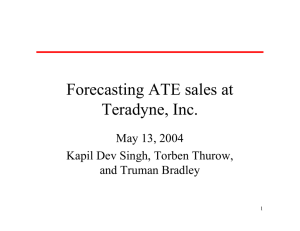 Forecasting ATE sales at Teradyne, Inc. May 13, 2004