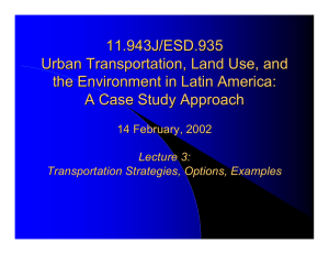 11.943J/ESD.935 Urban Transportation, Land Use, and the Environment in Latin America: